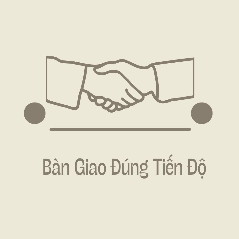 Bàn giao đúng tiến độ